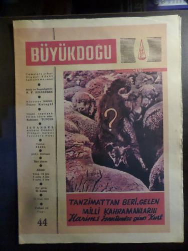 Büyük Doğu Dergisi 19 Ocak 1951 / 44 - Tazminattan Beri. Gelen Milli Kahramanlar!