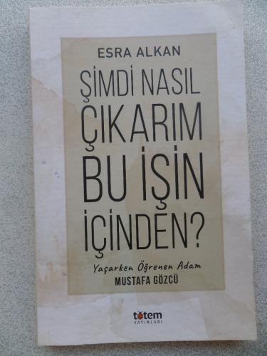 Şimdi Nasıl Çıkarım Bu İşin İçinden?