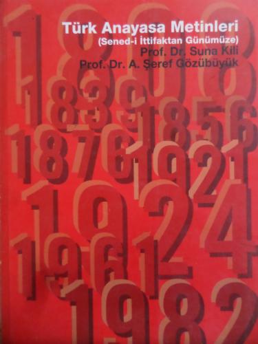 Türk Anayasa Metinleri (Sened-i İttifaktan Günümüze) Suna Kili