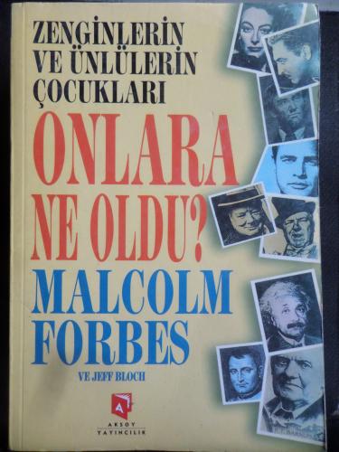Zenginlerin ve Ünlülerin Çocukları Onlara Ne Oldu? Malcolm Forbes