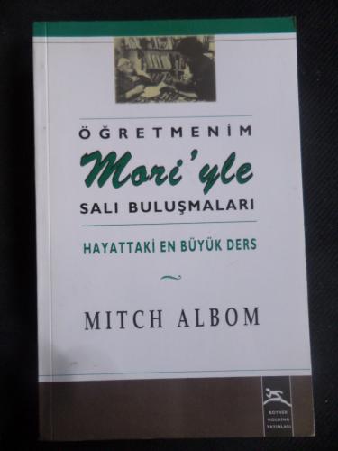Öğretmenim Mori`yle Salı Buluşmaları Mitch Albom