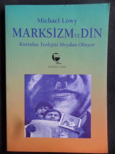 Marksizm ve Din - Kurtuluş Teolojisi Meydan Okuyor Michael Lowy