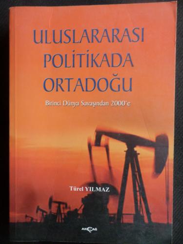 Uluslararası Politikada Orta Doğu Türel Yılmaz