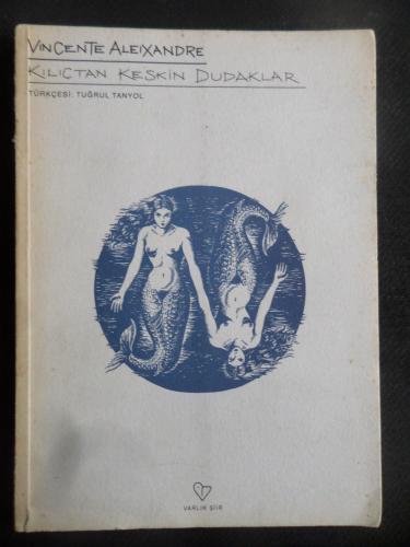 Kılıçtan Keskin Dudaklar Vincente Aleixandre