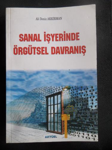 Sanal İşyerinde Örgütsel Davranış Ali Deniz Akkirman