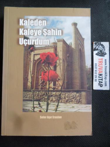Kaleden Kaleye Şahin Uçurdum
