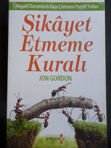 Şikayet Etmeme Kuralı Jon Gordon
