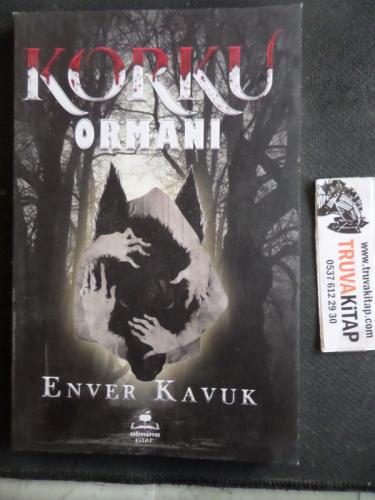 Korku Ormanı Enver Kavuk