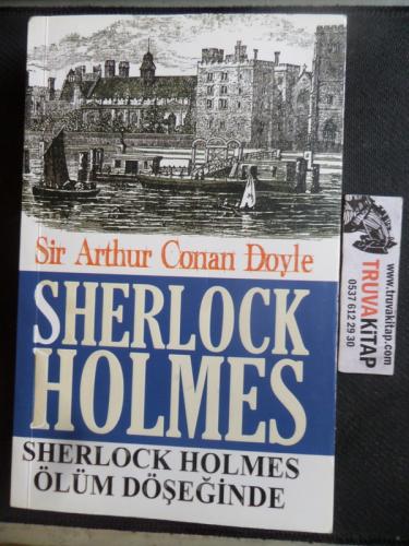 Sherlock Holmes Ölüm Döşeğinde Sir Arthur Conan Doyle