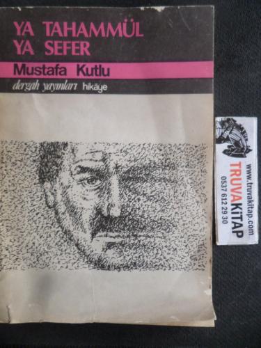 Ya Tahammül Ya Sefer Mustafa Kutlu