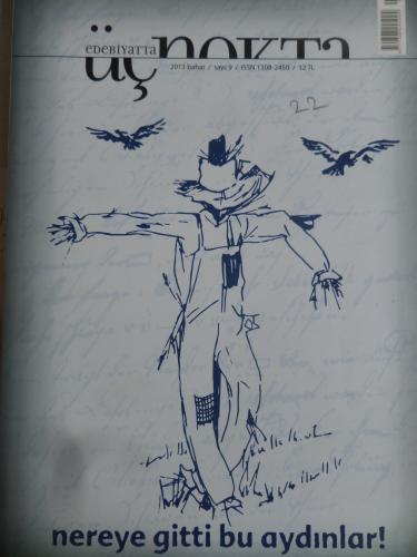 Edebiyatta Üç Nokta 2013 / 9 - Nereye Gitti Bu Aydınlar
