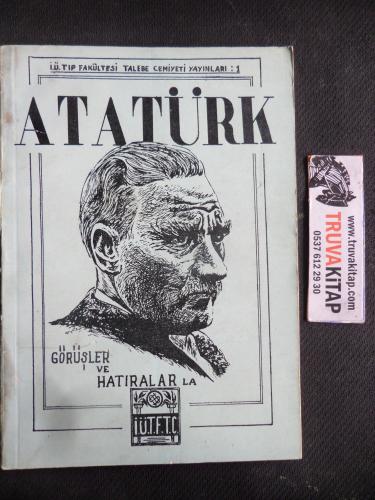 Atatürk Görüşler ve Hatıralar