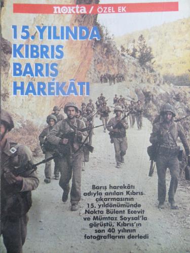 15. Yılında Kıbrıs Barış Harekatı / Nokta Özel Ek