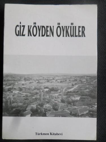 Giz Köyden Öykü Ahmet Uzun