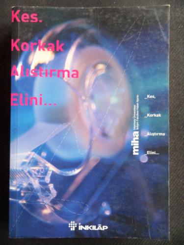 Kes Korkak Alıştırma Elini