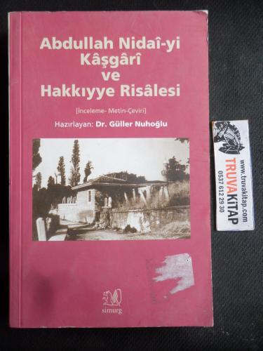 Abdullah Nidaiyi Kaşgari ve Hakkıyye Risalesi [ İnceleme - Metin - Çeviri ]