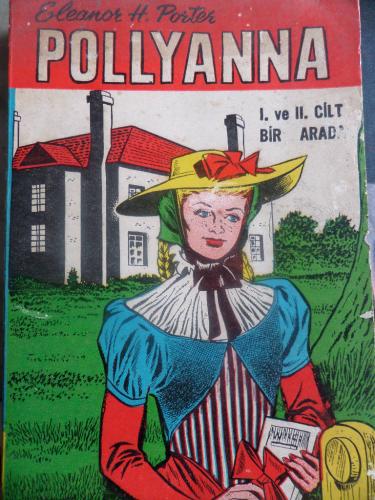 Pollyanna I ve II. Cilt Bir Arada