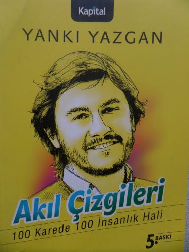 Akıl Çizgileri - 100 Karede 100 İnsanlık Hali Yankı Yazgan