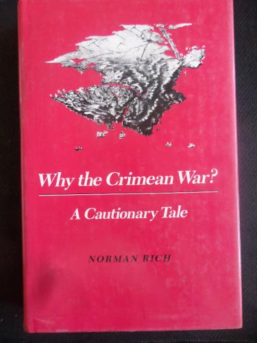 Why the Crimean War? A Cautionary Tale