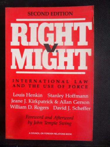 Right V. Might - International Law and the Use of Force