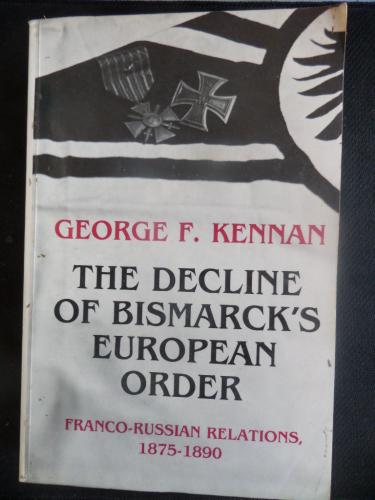 The Decline of Bismarck's European Order