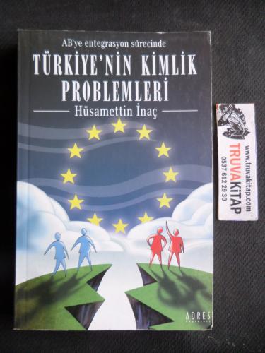 AB'ye Entegrasyon Sürecinde Türkiye'nin Kimlik Problemleri