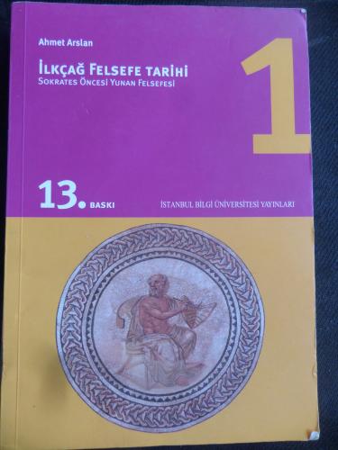 İlkçağ Felsefe Tarihi 1 - Sokrates Öncesi Yunan Felsefesi