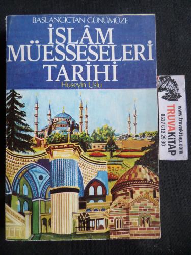 Başlangıçtan Günümüze İslam Müesseseleri Tarihi