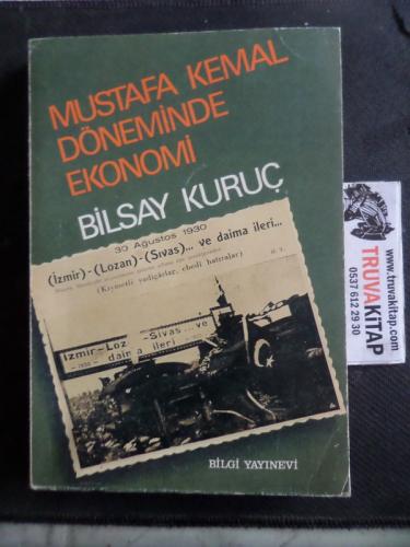 Mustafa Kemal Döneminde Ekonomi Bilsay Kuruç