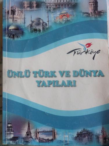 Ünlü Türk Ve Dünya Yapıları
