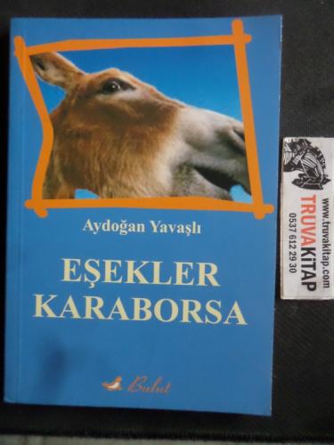 Eşekler Karaborsa Aydoğan Yavaşlı