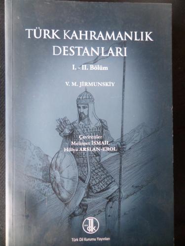 Türk Kahramanlık Destanları ( I - II. Bölüm)