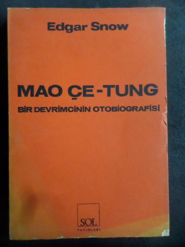 Mao Çe-Tung - Bir Devrimcinin Otobiografisi Edgar Snow