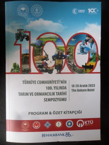 Türkiye Cumhuriyeti'nin 100. Yılında Tarım ve Ormancılık Tarihi Sempozyumu - Program & Özet Kitapçığı