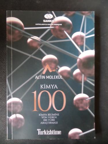 Altın Molekül Kimya 100 Kimya Bilimine Yön Veren 100 Türk Araştırması