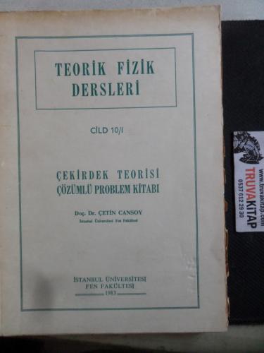 Teorik Fizik Dersleri Cild 10 / I Çekirdek Teorisi Çözüml