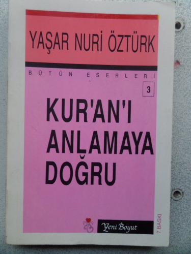 Kur'an'ı Anlamaya Doğru Yaşar Nuri Öztürk