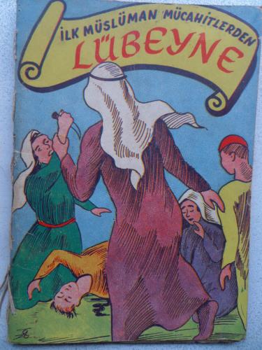 İlk Müslüman Mücahitlerden Lübeyne