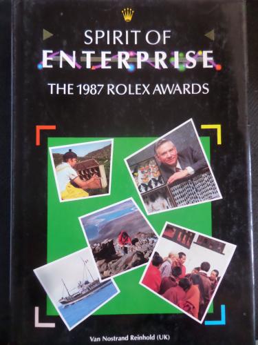 Spirit Of Enterprise - The 1987 Rolex Awards