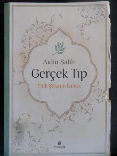 Gerçek Tıp Yitik Şifanın İzinde