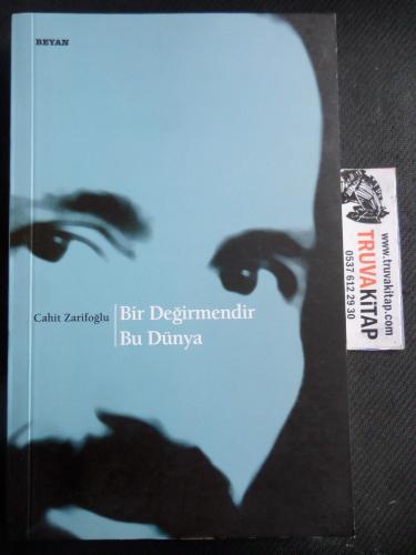 Bir Değirmendir Bu Dünya Cahit Zarifoğlu