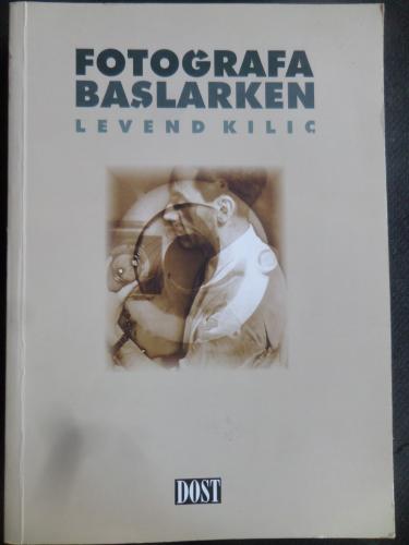 Fotoğrafa Başlarken Levend Kılıç