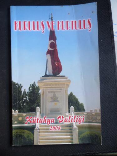 Kuruluş ve Kurtuluş Kütahya Valiliği 2008