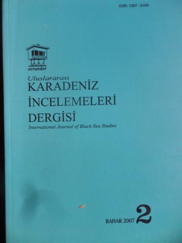 Uluslararası Karadeniz İncelemeleri Dergisi 2007 / 2