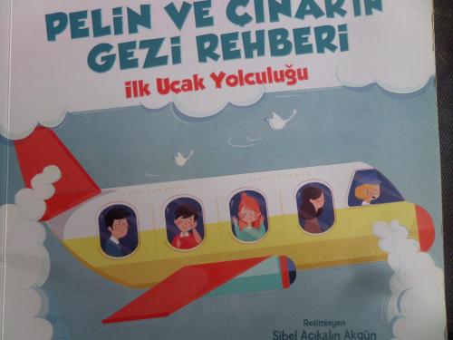 Pelin ve Çınarın Gezi Rehberi İlk Uçak Yolculuğu