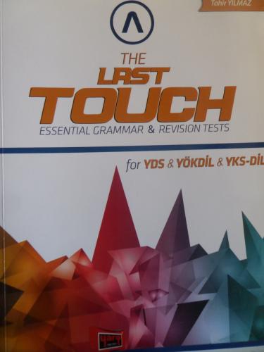 The Last Touch Essential Grammar & Revision Tests for YDS & YÖKDİL & YKS-DİL