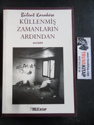 Küllenmiş Zamanların Ardından
