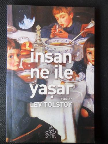 İnsan Ne İle Yaşar? Lev Nikolayeviç Tolstoy