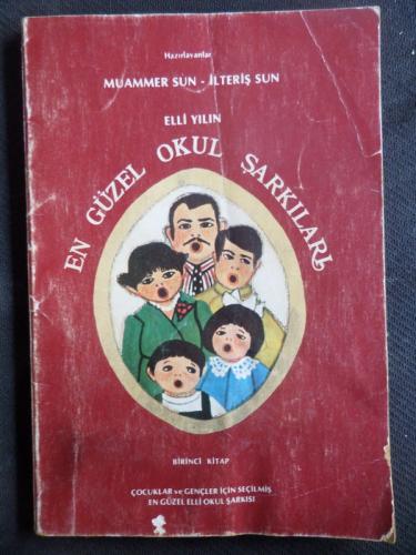 Elli Yılın En Güzel Okul Şarkıları 1. Kitap