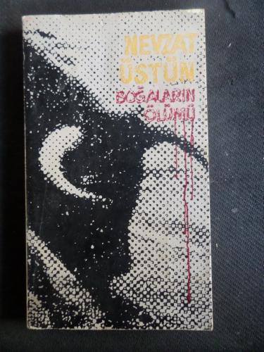 Boğaların Ölümü Nevzat Üstün